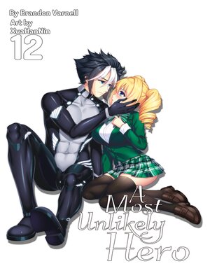 cover image of A Most Unlikely Hero, Volume 12 (Light Novel)